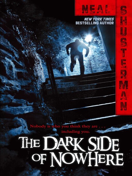 Title details for The Dark Side of Nowhere by Neal Shusterman - Available